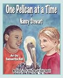 One Pelican at a Time: A story of the gulf oil spill (Bella and Britt Beach Series)