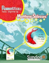 eBooks: Romantics: Texts Inspired by Matthew Salessess Im Not Saying, Im Just Saying - Sundog Lit / Civil Coping Mechanisms