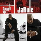 Click here to buy Caught Up, Pt. 2 by Ja Rule .