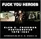 Fuck You Heroes : Glen E. Friedman Photographs, 1976-1991