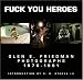 Fuck You Heroes : Glen E. Friedman Photographs, 1976-1991