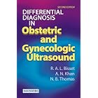 Differential Diagnosis in Obstetric and Gynecologic Ultrasound by R. A. L. Bissett, A. N. Khan, and Natalie Buske Thomas