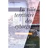 La Ville, territoire des cyborgs