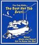 You Can Make the Best Hot Tub Ever: Relax! Warm Your Bones! Get to Know the Sky