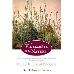 La vie secr�te de la nature : Vivre en harmonie avec le monde cach� des esprits de la nature