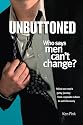 Unbuttoned: Who Says Men Can't Change?
