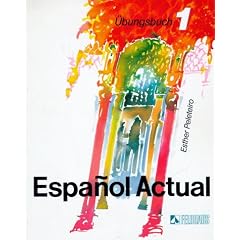 Espanol Actual - Spanisch f�r Anf�nger - �bungsbuch, Band 1