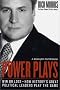 Power Plays: Win or Lose--How History's Great Political Leaders Play the Game Power Plays: Win or Lose--How History's Great Political Leaders Play the Game