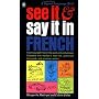 Madrigal & Dulac : See it and Say it in French (Signet)