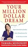 Your Million Dollar Dream: Regain Control and Be Your Own Boss. Create a Winning Business Plan. Turn Your Passion into Profit. 51G4Gve8hpL. SL160 Your Million Dollar Dream: Regain Control and Be Your Own Boss. Create a Winning Business Plan. Turn Your Passion into Profit.