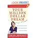 Your Million Dollar Dream: Regain Control and Be Your Own Boss. Create a Winning Business Plan. Turn Your Passion into Profit.