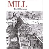 Mill ~ David MacAulay