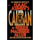 Click here to buy Isaac Asimov's Caliban by  Isaac Asimov.
