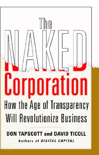 The Naked Corporation: How the Age of Transparency Will Revolutionize Business