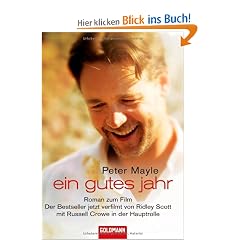 Ein gutes Jahr: Roman zum Film. Der Bestseller jetzt verfilmt von Ridley Scott mit Russell  Crowe in der Hauptrolle: Buch zum Film