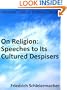 On Religion: Speeches to Its Cultured Despisers - Enhanced Version