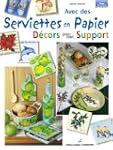 Avec des serviettes en papier, d�cors...