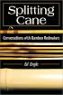 Splitting Cane: Conversations With Bamboo Rodmakers