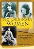 No Ordinary Women: Irish Female Activists in the Revolutionary Years 1900 - 1923