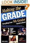 Making the Grade: Everything Your Fifth Grader Needs to Know