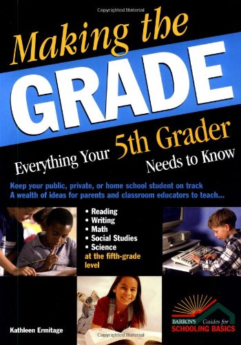 making the grade everything your fifth grader needs to know