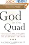God on the Quad: How Religious Colleges and the Missionary Generation are Changing America