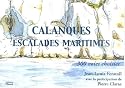 Calanques : Escalades maritimes - 300 voies choisies
