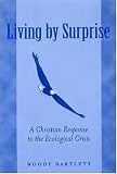 Living by Surprise: Being in Harmony with the Natural World