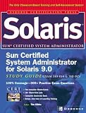 Sun Certified System Administrator for Solaris 9.0 Study Guide (Exams 310-014 & 310-015)