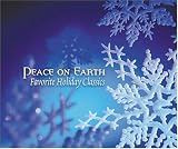 Peace on Earth: Favorite Holiday Classics