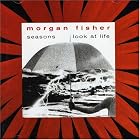 Seasons Look at Life by Morgan Fisher