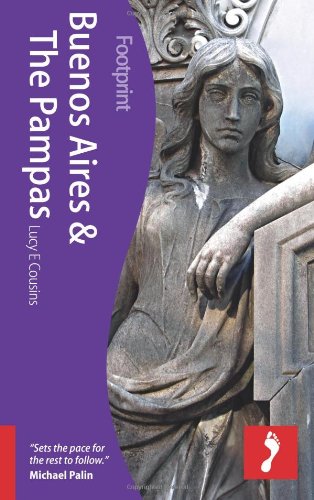 Buenos Aires & The Pampas (Footprint Focus)