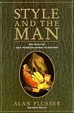 Style and the Man - Alan Flusser