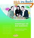 Aufstellungen mit dem Systembrett: Praxisb�cher f�r den p�dagogischen Alltag. Interventionen f�r Coaching, Beratung und Therapie
