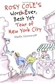 Rosy Cole's Worst Ever, Best Yet Tour of New York City