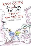 Rosy Coles Worst Ever, Best Yet Tour of New York City