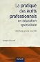 La pratique des �crits professionnels en �ducation sp�cialis�e : M�thode et cas concrets