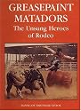 Greasepaint Matadors: The Unsung Heroes of Rodeo