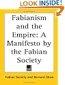 Fabianism and the Empire: A Manifesto by the Fabian Society