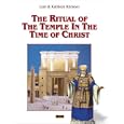  The Ritual of the Temple in the Time of Christ  by Leen Ritmeyer and Kathleen Ritmeyer