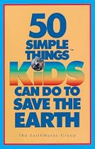 50 Simple Things Kids Can Do to Save the Earth