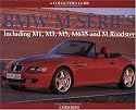 BMW M-Series: A Collector's Guide: Including M1, M3, M5, M635 and M Roadster (Collectors Guide)