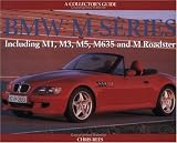 BMW M-Series: A Collector's Guide: Including M1, M3, M5, M635 and M Roadster (Collectors Guide)