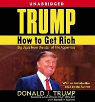 Trump: How to Get Rich