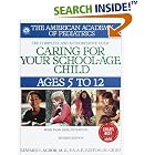 Caring for Your School Age Child: Ages 5-12 (Child Care) by Edward L. Schor