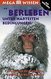 Megawissen �berleben unter h�rtesten Bedingungen. Tiere und Pflanzen in extremen Klimazonen - Barbara Taylor