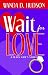 Wait for Love: A Black Girl's Story