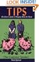 Tips, the Server's Guide to Bringing Home the Bacon - The Customer Speaks To Every Waiter, Waitress, and Restaurant Manager In America  --  Make More Money!