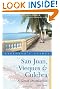 Explorer's Guide San Juan, Vieques & Culebra: A Great Destination (Second Edition) (Explorer's Great Destinations)