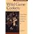 Wild Game Cookery: Down-Home Recipes for Foods from the Wild